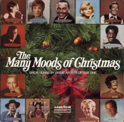 The Many Moods of Christmas: Great Songs by Great Artists of Our Time