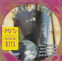 70’s Greatest Rock Hits Volume 5: Kickin’ Back