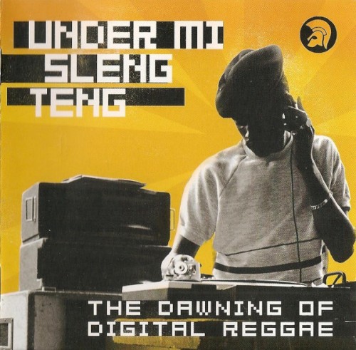 Under Mi Sleng Teng: The Dawning of Digital Reggae