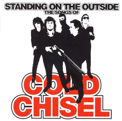 Standing on the Outside: The Songs of Cold Chisel