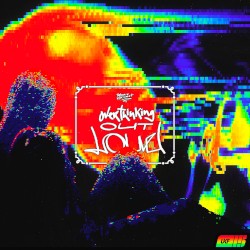 Overthinking Out Loud