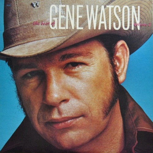 The Best of Gene Watson, Volume 2