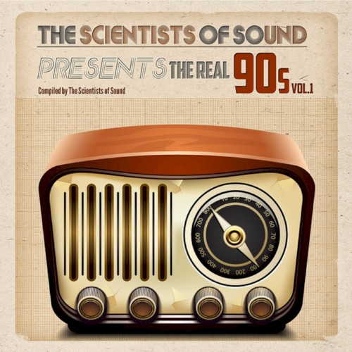 The Scientists of Sound Present the Real 90s Vol 1