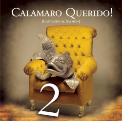 Calamaro querido! [Cantando al Salmón] 2