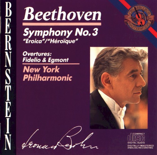 Symphony no. 3 “Eroica” / Overtures: Fidelio & Egmont
