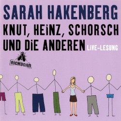 Knut, Heinz, Schorsch und die anderen