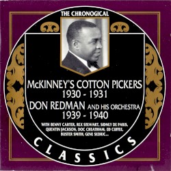 The Chronological Classics: McKinney's Cotton Pickers 1930-1931 / Don Redman and His Orchestra 1939-1940