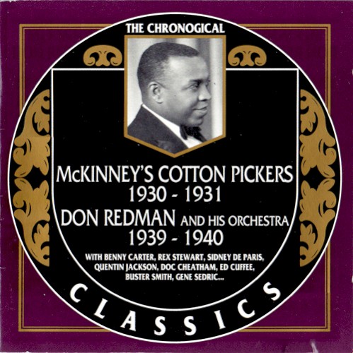The Chronological Classics: McKinney's Cotton Pickers 1930-1931 / Don Redman and His Orchestra 1939-1940
