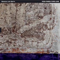Rosa Parks: Pure Love. An Oratorio of Seven Songs