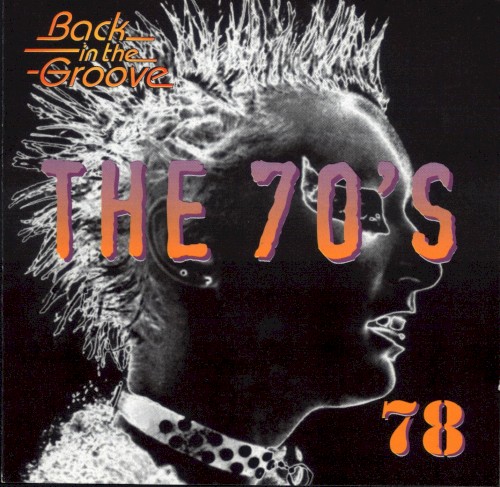 The 70’s: 1978: Back in the Groove