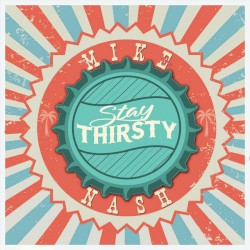 Stay Thirsty