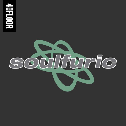 4 To The Floor presents Soulfuric