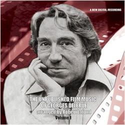 The Unpublished Film Music of Georges Delerue, Volume 1