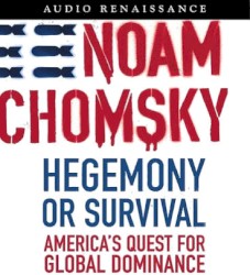 Hegemony or Survival: America's Quest for Global Dominance