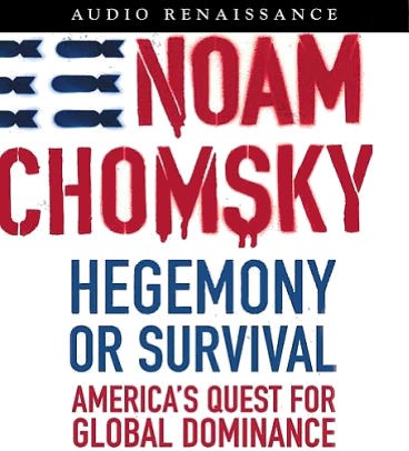 Hegemony or Survival: America's Quest for Global Dominance