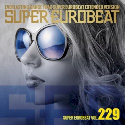 Super Eurobeat, Volume 229