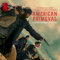 American Primeval (Soundtrack From the Netflix Limited Series)
