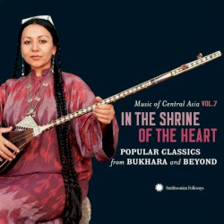 In the Shrine of the Heart: Popular Classics from Bukhara and Beyond