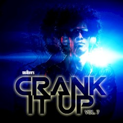 Crank It Up, Vol. 7