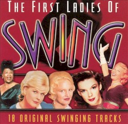 The First Ladies of Swing