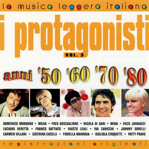 I protagonisti anni '50 '60 '70 '80: Volume 3