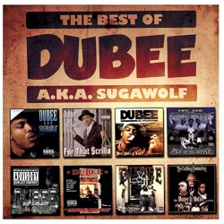 The Best of Dubee A.K.A. Sugawolf