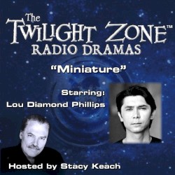 The Twilight Zone Radio Dramas, "Miniature"