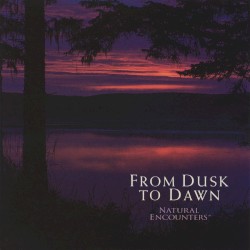 Natural Encounters: From Dusk To Dawn