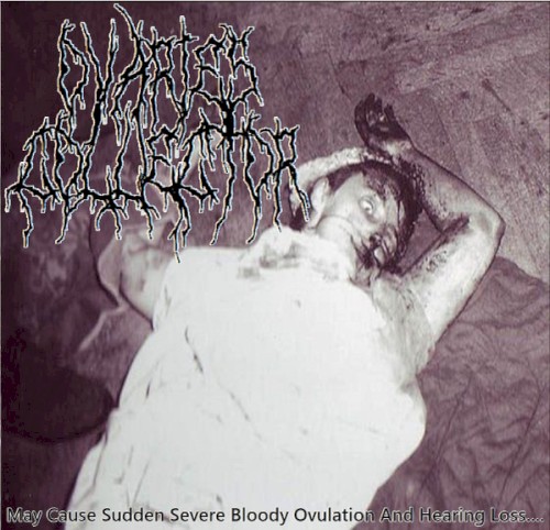 May Cause Sudden Severe Bloody Ovulation And Hearing Loss