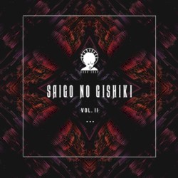 SAIGO NO GISHIKI (VOL. II)
