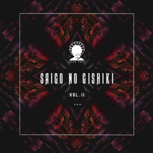 SAIGO NO GISHIKI (VOL. II)
