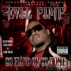 Go Hard Or Go Home