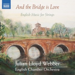 And the Bridge Is Love: English Music for Strings