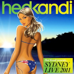 Hed Kandi: Live Sydney 2011
