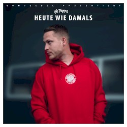 Heute wie damals