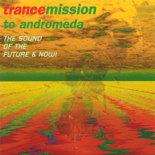 Trancemission to Andromeda