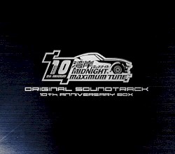 湾岸ミッドナイト MAXIMUM TUNE ORIGINAL SOUNDTRACK 10th Anniversary Box