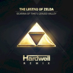 Ocarina of Time's Gerudo Valley (Hardwell remix)