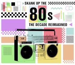 Skank Up the 80's