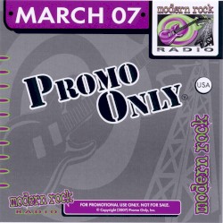 Promo Only: Modern Rock Radio, March 2007