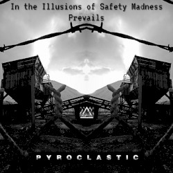 In the Illusion of Safety Madness Prevails
