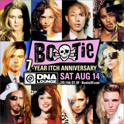 DNA Lounge Live: Bootie SF - 7 Year Anniversary