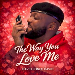 The Way You Love Me