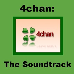 4chan: The Soundtrack
