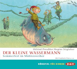 Der kleine Wassermann: Sommerfest im Mühlenweiher