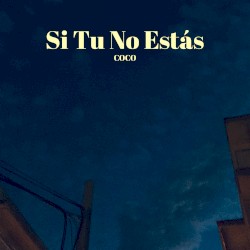 Si Tu No Estás