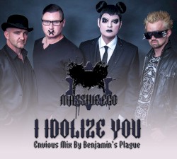 I Idolize You (Envious mix by Benjamin's Plague)