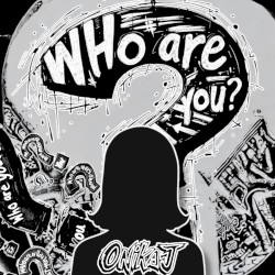 Who Are You ?