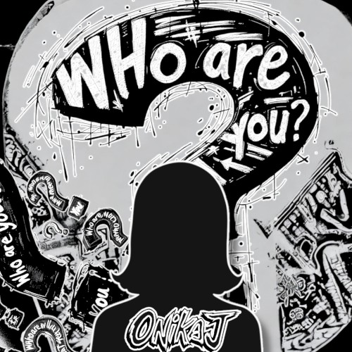 Who Are You ?