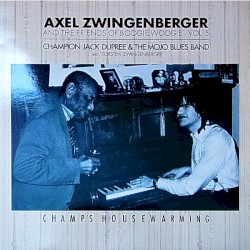 Axel Zwingenberger and the Friends of Boogie Woogie, Volume 5: Champ's Housewarming